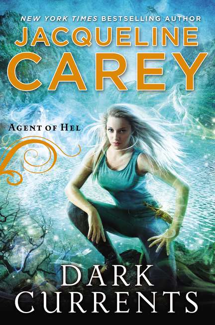 Jacqueline Carey/Dark Currents@ Agent of Hel
